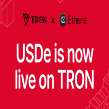 Ethena Brings USDe and sUSDe to TRON, Expanding Digital Dollar Access Across Its Stablecoin Ecosystem